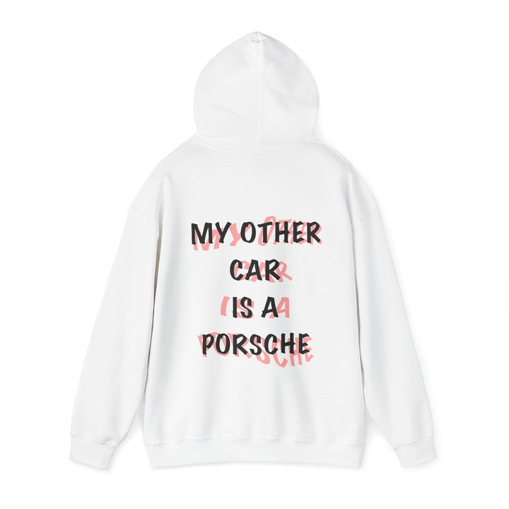 "My Other Car Is A Porsche" - Unisex Hoodie - BarneeCars™