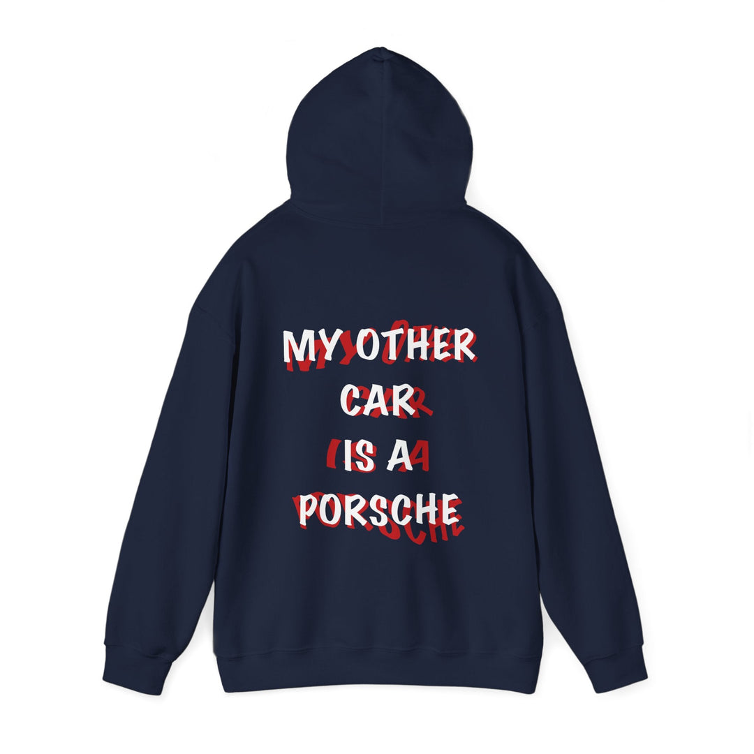 "My Other Car Is A Porsche" - Unisex Hoodie - BarneeCars™