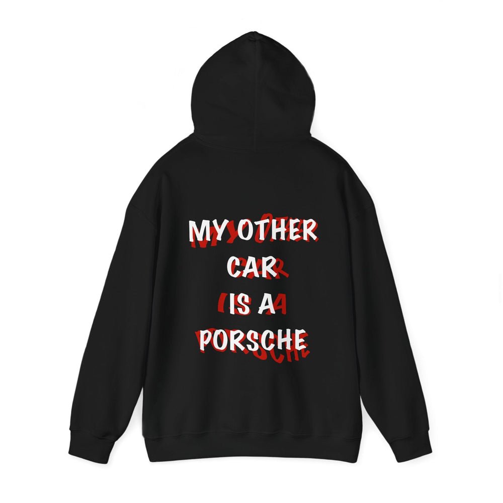 "My Other Car Is A Porsche" - Unisex Hoodie - BarneeCars™