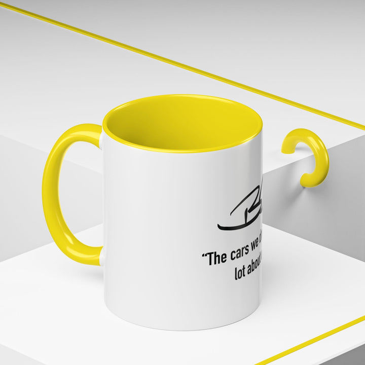 "The Cars We Drive Say A Lot About Us" - Motivational Coffee Mug - BarneeCars™