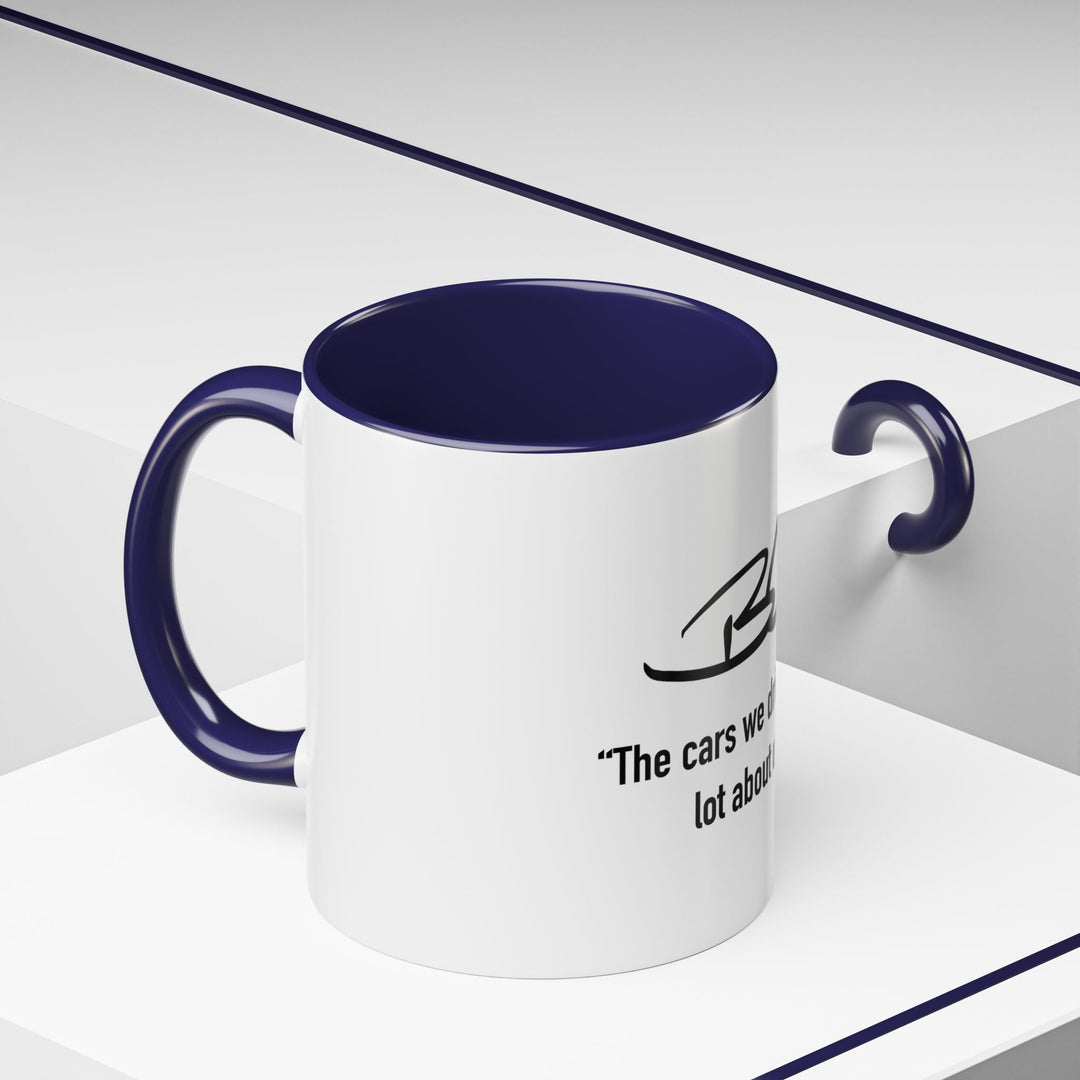 "The Cars We Drive Say A Lot About Us" - Motivational Coffee Mug - BarneeCars™