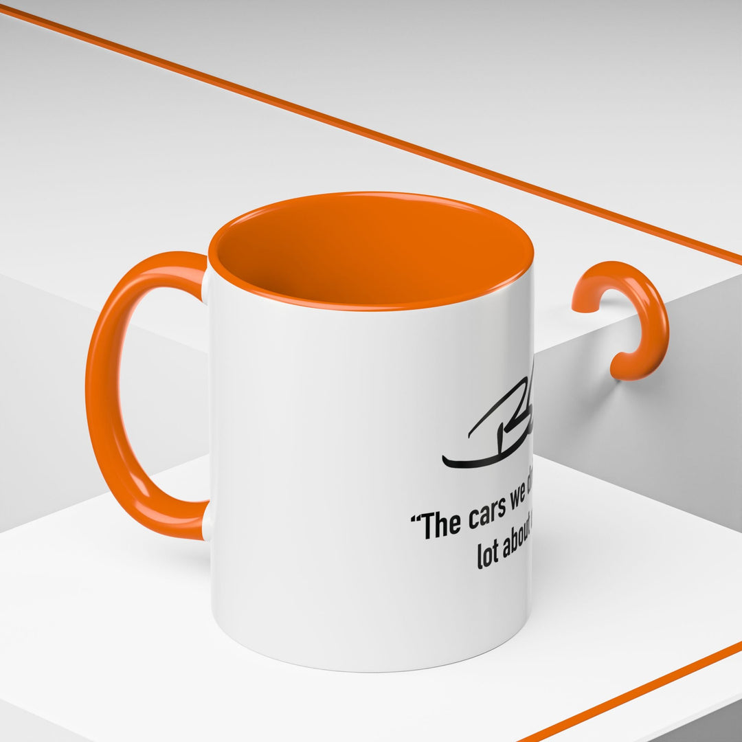 "The Cars We Drive Say A Lot About Us" - Motivational Coffee Mug - BarneeCars™