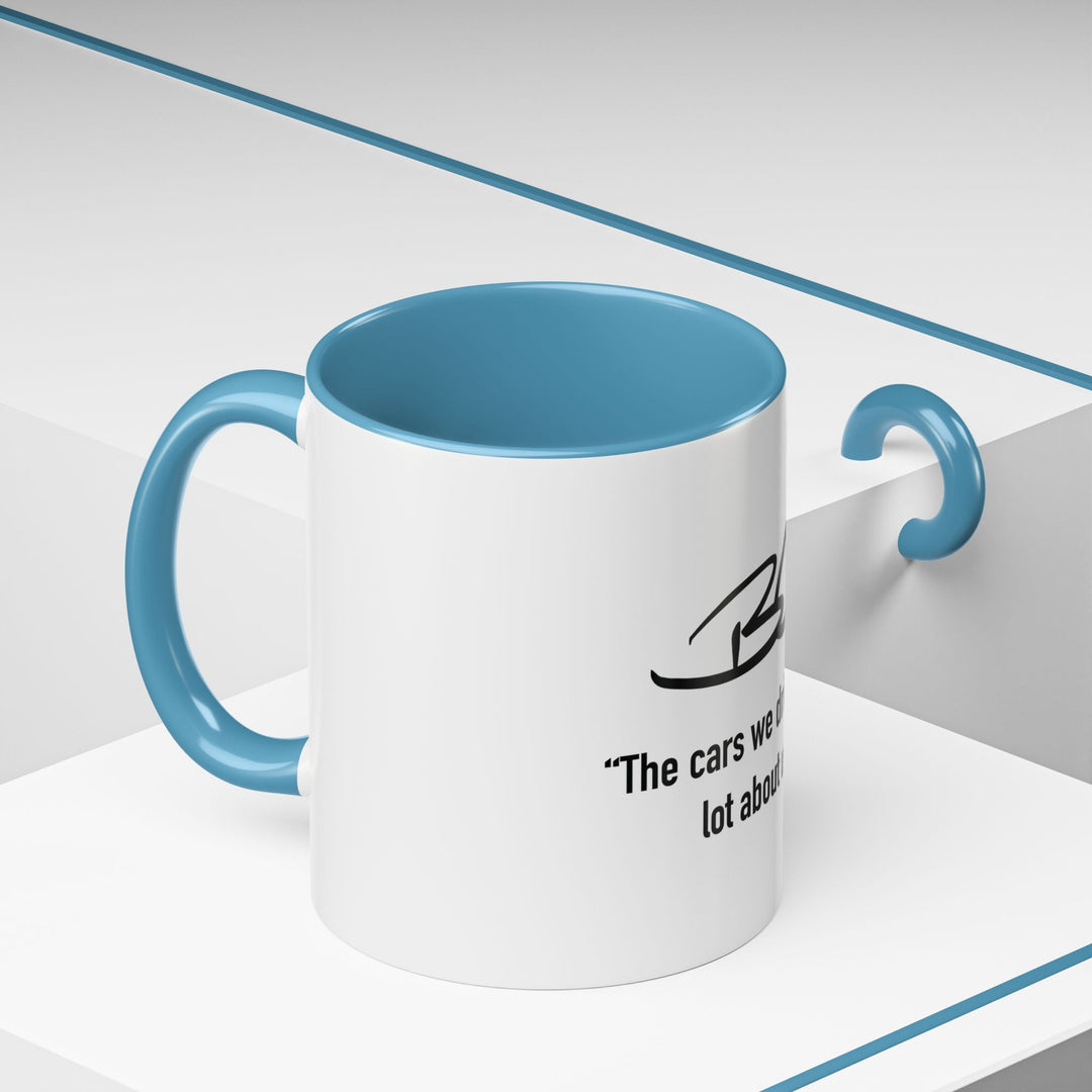 "The Cars We Drive Say A Lot About Us" - Motivational Coffee Mug - BarneeCars™