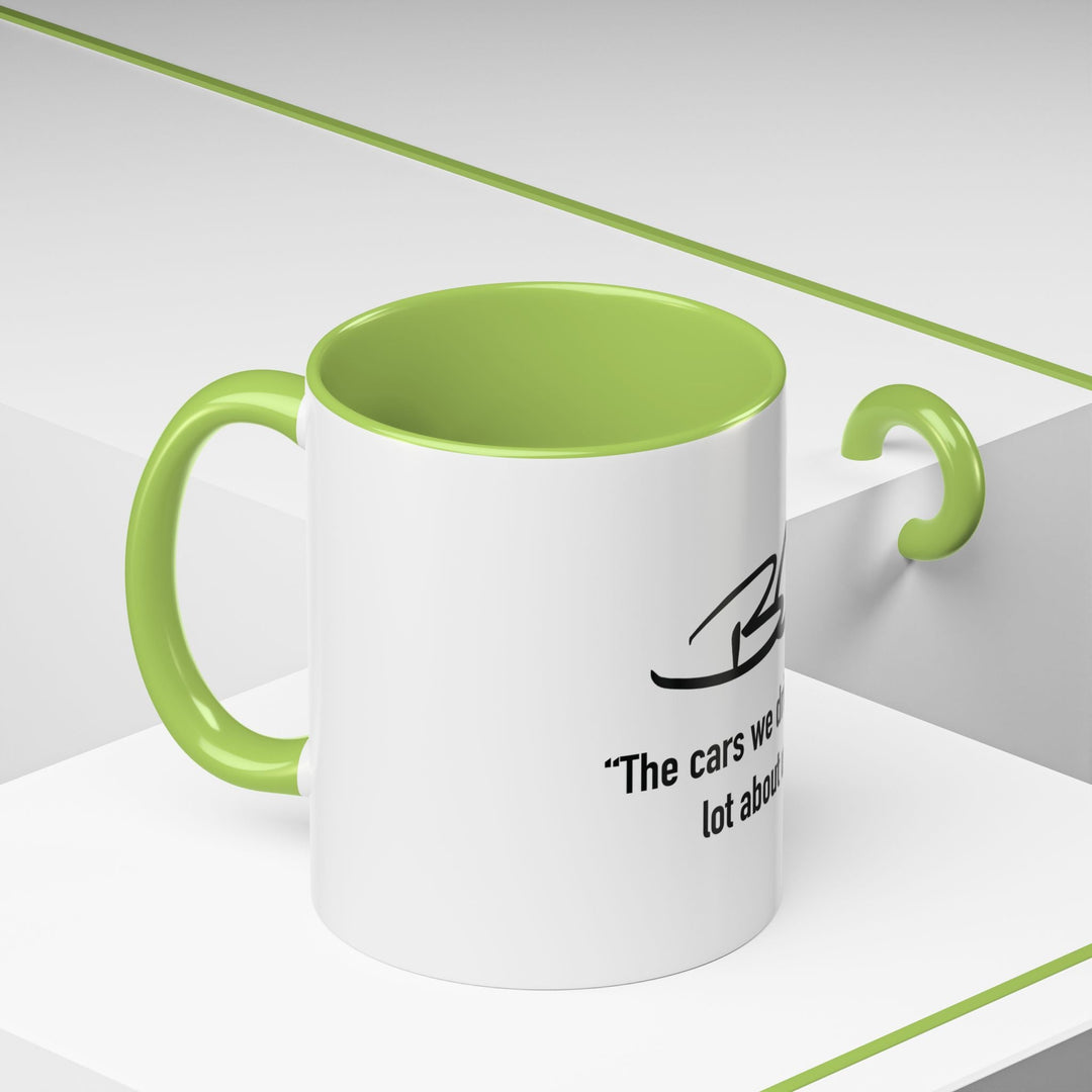 "The Cars We Drive Say A Lot About Us" - Motivational Coffee Mug - BarneeCars™