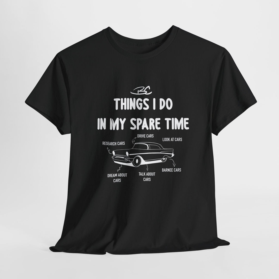 "Things I Do In My Spare Time" - Unisex Heavy Cotton Tee - Barnee Cars™